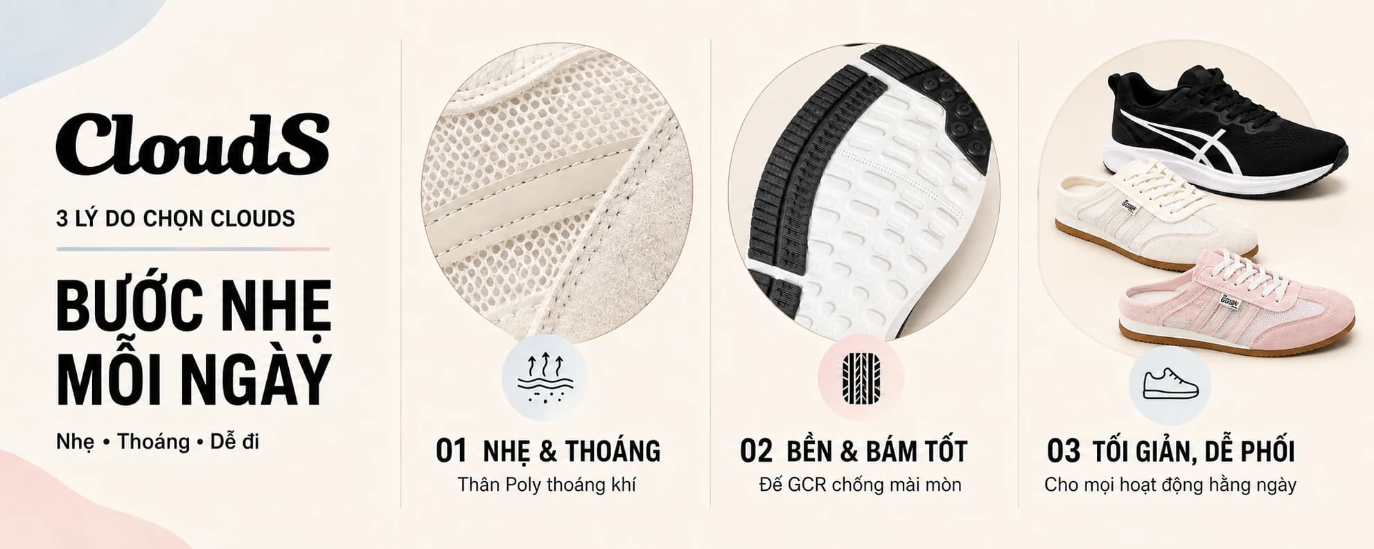 3 lý do chọn CloudS — Bước nhẹ mỗi ngày: nhẹ & thoáng, bền & bám tốt, tối giản dễ phối